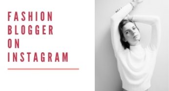 Top Fashion Influencers to follow on Instagram