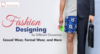 Fashion Designing for Different Occasions: Casual Wear, Formal Wear, and More
